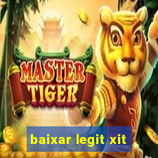 baixar legit xit